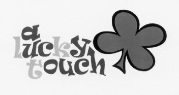 A LUCKY TOUCH