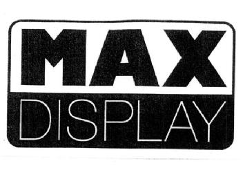 MAX DISPLAY