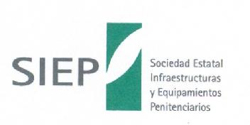 SIEP SOCIEDAD ESTATAL INFRAESTRUCTURAS Y EQUIPAMIENTOS PENITENCIARIOS