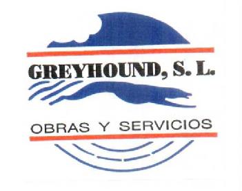 GREYHOUND, S.L. OBRAS Y SERVICIOS
