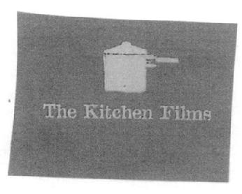 THE KITCHEN FILMS