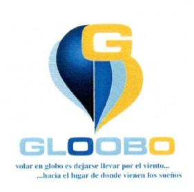 G GLOOBO VOLAR EN GLOBO ES DEJARSE LLEVAR POR EL VIENTO... ... HACIA EL LUGAR DE DONDE VIENEN LOS SUEÑOS