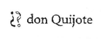 ¿? DON QUIJOTE