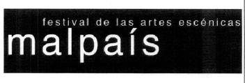 FESTIVAL DE LAS ARTES ESCENICAS MALPAIS