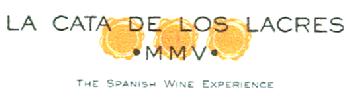 LA CATA DE LOS LACRES -MMV- THE SPANISH WINE EXPERIENCE