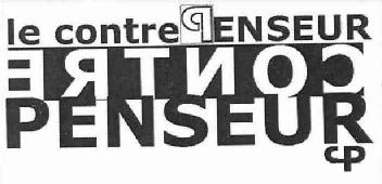 LE CONTRE PENSEUR CONTRE PENSEUR CP