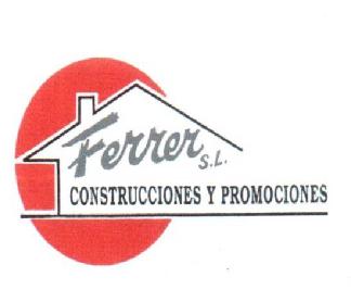 FERRER, S.L. CONSTRUCCIONES Y PROMOCIONES