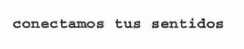 CONECTAMOS TUS SENTIDOS