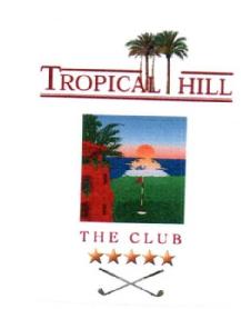 TROPICAL HILL THE CLUB