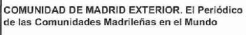 COMUNIDAD DE MADRID EXTERIOR. EL PERIODICO DE LAS COMUNIDADES MADRILEÑAS EN EL MUNDO