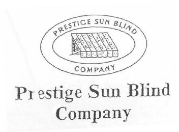 PRESTIGE SUN BLIND COMPANY