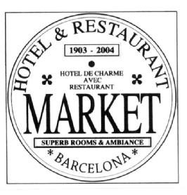 HOTEL & RESTAURANT MARKET 1903-2004 HOTEL DE CHARME AVEC RESTAURANT SUPERB ROOMS & AMBIANCE BARCELONA