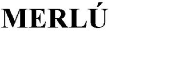 MERLU