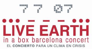 LIVE EARTH IN A BOX BARCELONA CONCERT EL CONCIERTO PARA UN CLIMA EN CRISIS