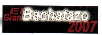 EL GRAN BACHATAZO 2007