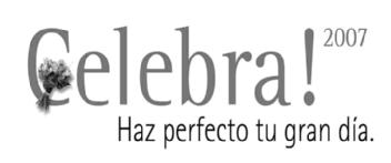 CELEBRA! 2007 HAZ PERFECTO TU GRAN DIA
