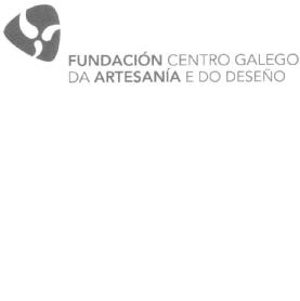 FUNDACION CENTRO GALEGO DA ARTESANIA E DO DESEÑO
