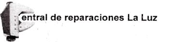 CENTRAL DE REPARACIONES LA LUZ