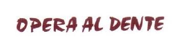 OPERA AL DENTE