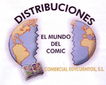 DISTRIBUCIONES EL MUNDO DEL COMIC COMERCIAL EDYCUENTOS, S.L