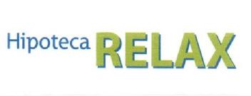 HIPOTECA RELAX
