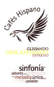 CAFES HISPANO GLISSANDO DESCAFEINADO EXPRESSO UNA SINFONIA DE SABORES QUE INTERPRETAN UNA MELODIA UNICA QUE CINCELA EL PALADAR