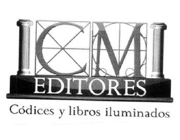 CM EDITORES CODICES Y LIBROS ILUMINADOS