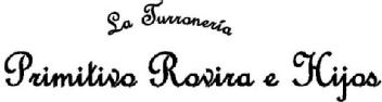 LA TURRONERIA PRIMITIVO ROVIRA E HIJOS