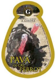 PAVA DE CAL PEBROT NASCUT I CRIAT A GIRONA