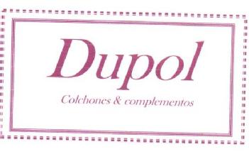 DUPOL COLCHONES & COMPLEMENTOS