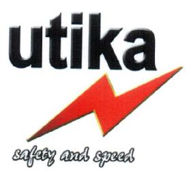 UTIKA SAFETY AND SPEED