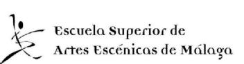 ESCUELA SUPERIOR DE ARTES ESCENICAS DE MALAGA