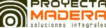 PROYECTA MADERA SOLUCIONES INTEGRALES