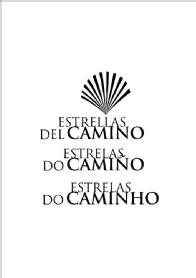 ESTRELLAS DEL CAMINO ESTRELAS DO CAMINO ESTRELAS DO CAMINHO