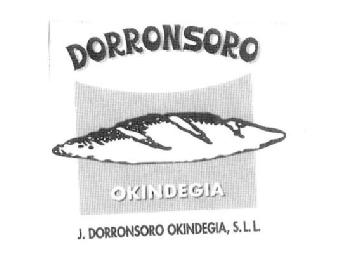 DORRONSORO OKINDEGIA J. DORRONSORO OKINDEGIA, S.L.L
