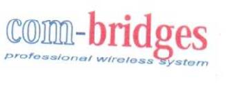 COM-BRIDGES PROFESSIONAL WIRELESS SYSTEM
