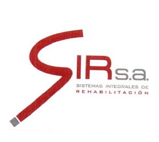 SIR S.A. SISTEMAS INTEGRALES DE REHABILITACION