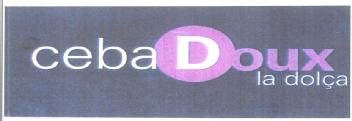 CEBADOUX LA DOLÇA