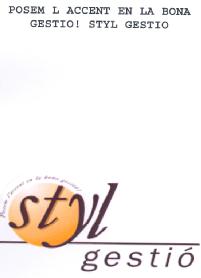 POSEM L ACCENT EN LA BONA GESTIO! STYL GESTIO