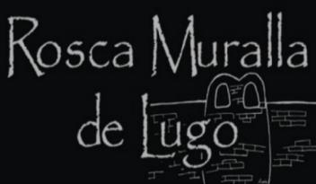 ROSCA MURALLA DE LUGO