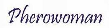 PHEROWOMAN