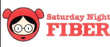 SATURDAY NIGHT FIBER