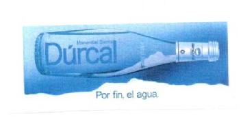 DURCAL POR FIN, EL AGUA