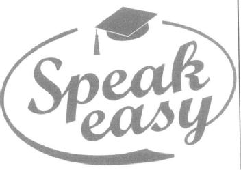 SPEAK EASY
