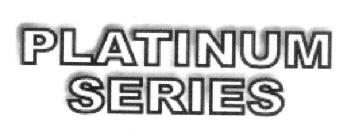PLATINUM SERIES