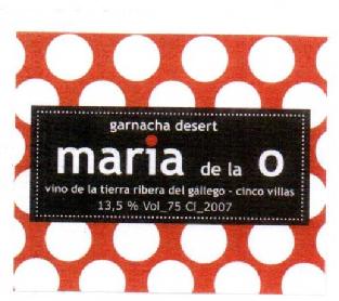 GARNACHA DESERT MARIA DE LA O VINO DE LA TIERRA RIBERA DEL GALLEGO- CINCO VILLAS