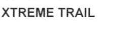 XTREME TRAIL