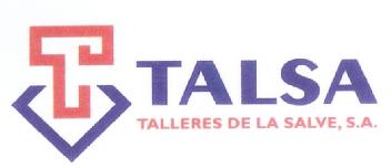 TALSA TALLERES DE LA SALVE, S.A
