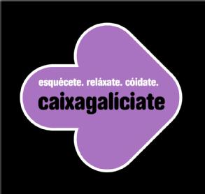 CAIXAGALICIATE ESQUECETE RELAXATE COIDATE