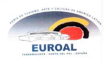 EUROAL FERIA DE TURISMO, ARTE Y CULTURA DE AMERICA LATINA TORREMOLINOS- COSTA DEL SOL- ESPAÑA